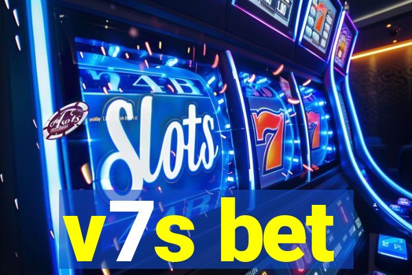 v7s bet